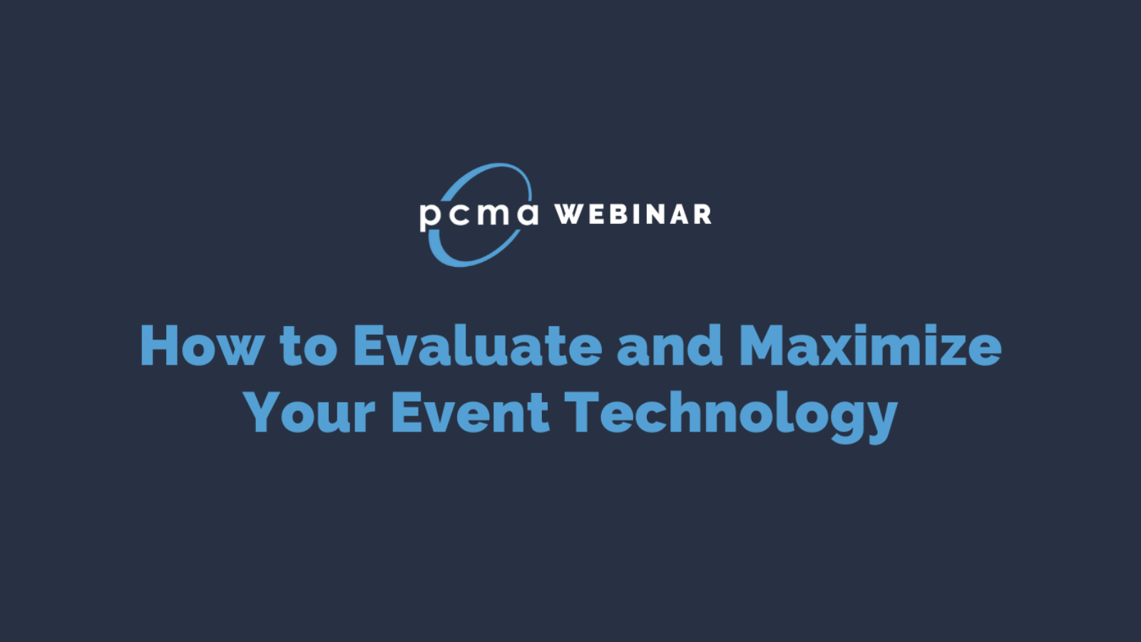 How to Evaluate and Maximize Your Event Technology